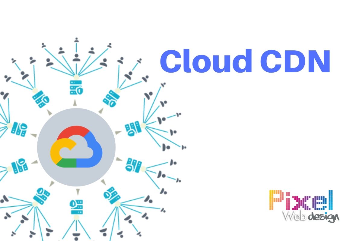 Cloud CDN distribuzione dei contenuti a bassa latenza